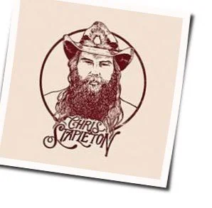 The Last Thing I Needed First Thing This Morning Chords by Chris Stapleton