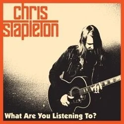 What Are You Listening To Chords by Chris Stapleton