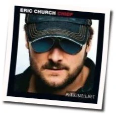 Keep On Chords by Eric Church
