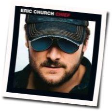 Cold One Chords by Eric Church