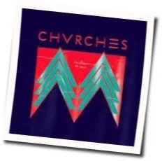 The Mother We Share (Ver2) Chords by CHVRCHES