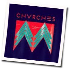 The Mother We Share  by CHVRCHES