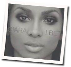 I Bet  by Ciara