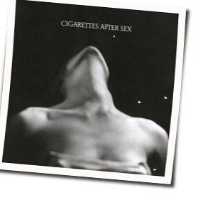 K Guitar tabs by Cigarettes After Sex