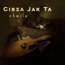 W Naszym Niebie Chords by Cisza Jak Ta