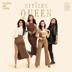 Waste My Time Chords by Citizen Queen