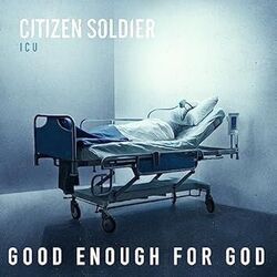 Good Enough For God Chords by Citizen Soldier