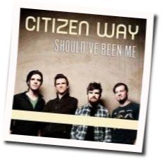 Should Have Been Me Chords by Citizen Way