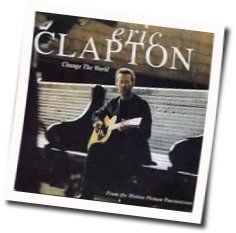 Change The World  Tabs by Eric Clapton