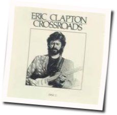 Crossroads by Eric Clapton