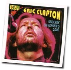 Knockin On Heavens Door by Eric Clapton
