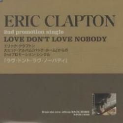 Love Don't Love Nobody by Eric Clapton