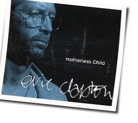 Eric Clapton tabs for Motherless children