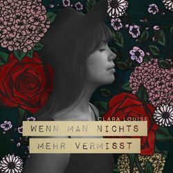 Wenn Man Nichts Mehr Vermisst by Clara Louise