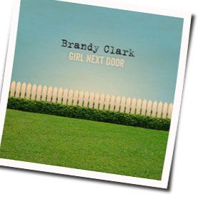 Girl Next Door Chords by Brandy Clark