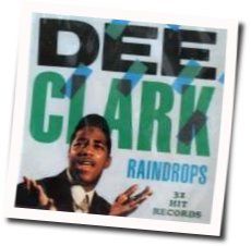 Raindrops Chords by Dee Clark