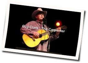 The Carpenter Chords by Guy Clark