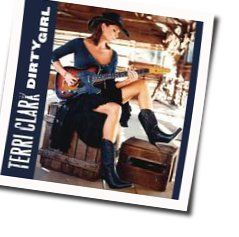 Dirty Girl by Terri Clark