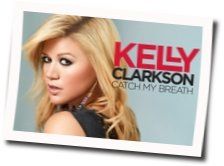 Catch My Breath Chords by Kelly Clarkson