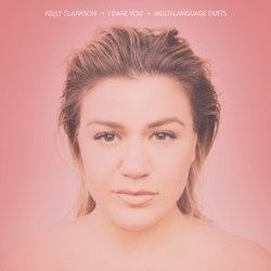 I Dare You Trau Dich Chords by Kelly Clarkson