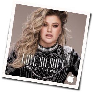 Love So Soft by Kelly Clarkson