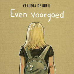 Even Voorgoed by Claudia De Breij