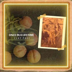Once In A Lifetime Chords by Clay Page