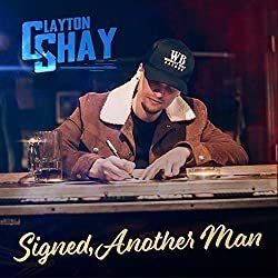 Signed Another Man by Clayton Shay