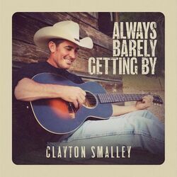 Always Barely Getting By Chords by Clayton Smalley