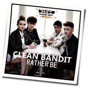 Reather Be Chords by Clean Bandit
