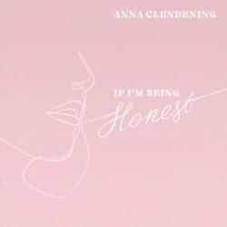 If I'm Being Honest by Anna Clendening