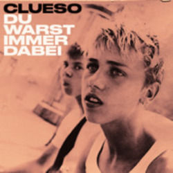 Du Warst Immer Dabei Chords by Clueso