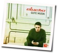 Gute Musik Chords by Clueso