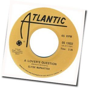 A Lovers Question Chords by Clyde Mcphatter