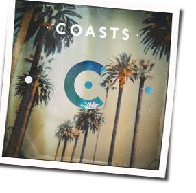 As Long As I Need You Chords by COASTS