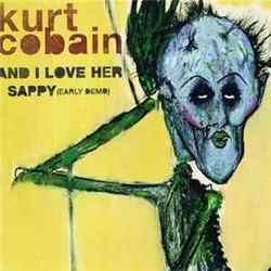 And I Love Her by Kurt Cobain