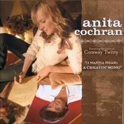 I Wanna Hear A Cheatin Song Chords by Anita Cochran