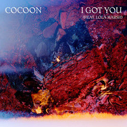 I Got You by Cocoon