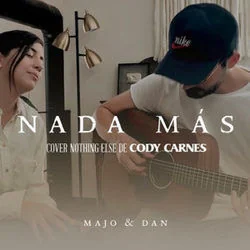 Nada Más Chords by Cody Carnes