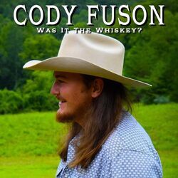 Was It The Whiskey Chords by Cody Fuson