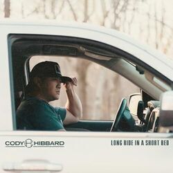 Long Ride In A Short Bed Chords by Cody Hibbard