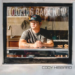 Looking Back Now by Cody Hibbard