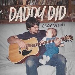 Daddy Did Chords by Cody Webb