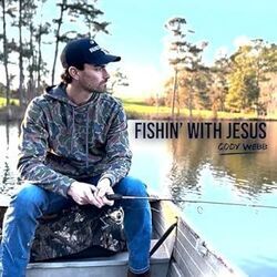 Fishin With Jesus Chords by Cody Webb