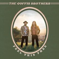 The Coffis Brothers chords for Feel this free