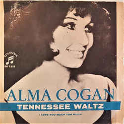 Tennessee Waltz by Alma Cogan