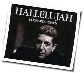 Hallelujah  by Leonard Cohen