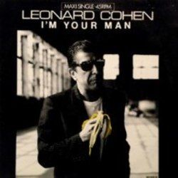 I'm Your Man by Leonard Cohen
