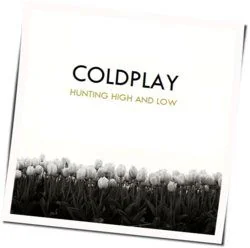 Huntin High And Low Chords by Coldplay