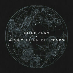 A Sky Full Of Stars  by Coldplay